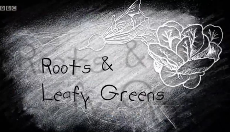 Roots and Leafy Greens Roots and Leafy Greens