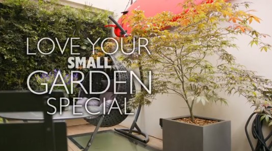 Love Your Small Garden Special
